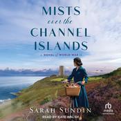 Mists over the Channel Islands by  Sarah Sundin audiobook
