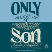 Only Son by  Kevin Moffett audiobook