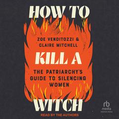 How to Kill a Witch by Zoe Venditozzi audiobook