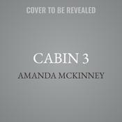 Cabin 3 by  Amanda McKinney audiobook