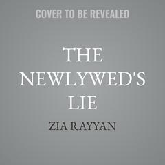 The Newlywed's Lie by Zia Rayyan audiobook