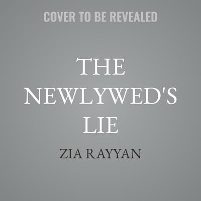 The Newlywed's Lie by Zia Rayyan audiobook