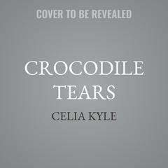 Crocodile Tears by Celia Kyle audiobook