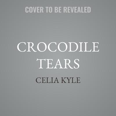 Crocodile Tears by Celia Kyle audiobook
