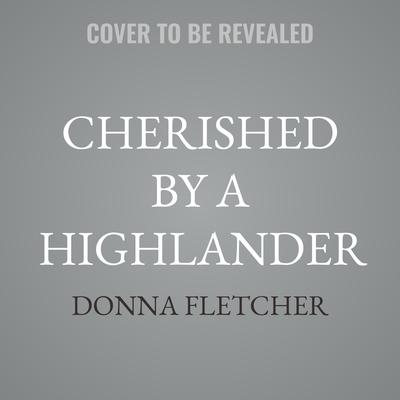 Cherished By A Highlander by Donna Fletcher audiobook
