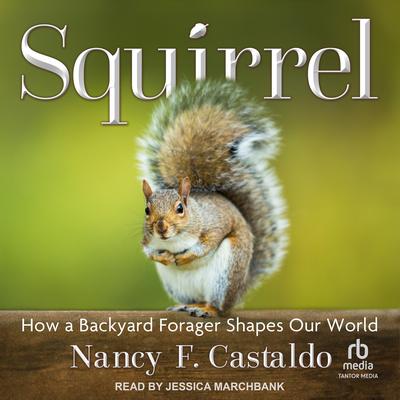 Squirrel by Nancy F. Castaldo audiobook