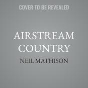 Airstream Country by  Neil Mathison audiobook