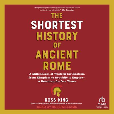 The Shortest History of Ancient Rome by Ross King audiobook