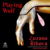 Playing Wolf by  Zuzana Ríhová audiobook