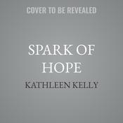 Spark of Hope by  Kathleen Kelly audiobook