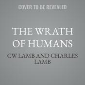 The Wrath of Humans by  CW Lamb audiobook