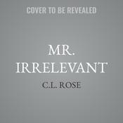 Mr. Irrelevant by  C.L. Rose audiobook