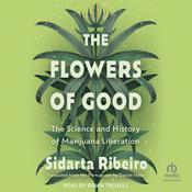 The Flowers of Good by  Sidarta Ribeiro audiobook