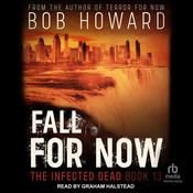 Fall for Now by  Bob Howard audiobook