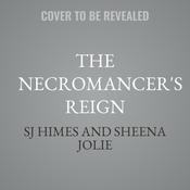 The Necromancer's Reign by  Sheena Jolie audiobook