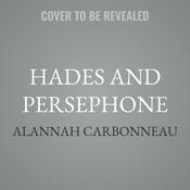 Hades and Persephone by  Alannah Carbonneau audiobook