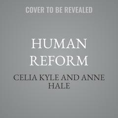 Human Reform by Celia Kyle audiobook