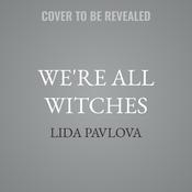 We Are All Witches by  Lida Pavlova audiobook