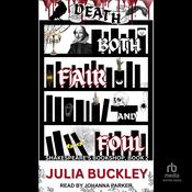 Death Both Fair and Foul by  Julia Buckley audiobook