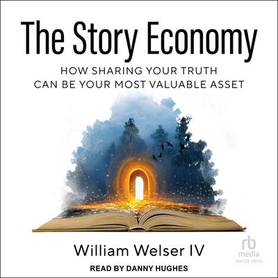 The Story Economy by William Welser audiobook
