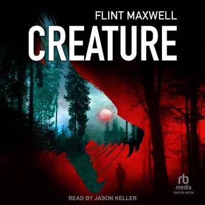 Creature by Flint Maxwell audiobook