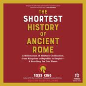 The Shortest History of Ancient Rome by  Ross King audiobook