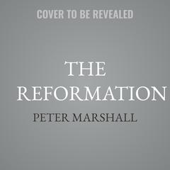 The Reformation by Peter Marshall audiobook
