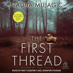 The First Thread by Nadija Mujagic audiobook