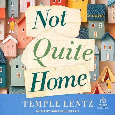 Not Quite Home by Temple Lentz audiobook
