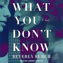 What You Don't Know by Beverly Burch audiobook
