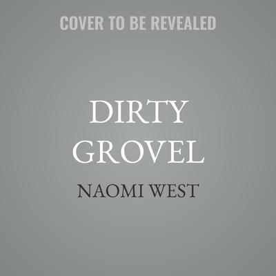 Dirty Grovel by Naomi West audiobook