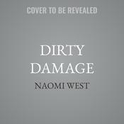 Dirty Damage by  Naomi West audiobook