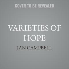 Varieties of Hope by Jan Campbell audiobook