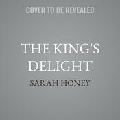 The King's Delight by  Sarah Honey audiobook