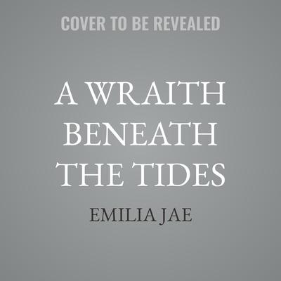 A Wraith Beneath the Tides by Emilia Jae audiobook