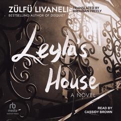Leyla's House by Zülfü Livaneli audiobook