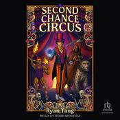 Second Chance Circus by  Ryan Tang audiobook
