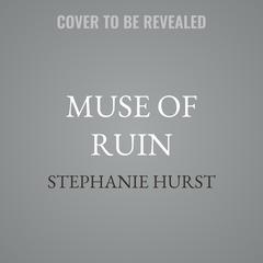 Muse of Ruin by Stephanie Hurst audiobook