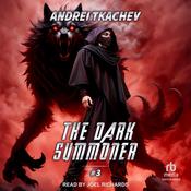 The Dark Summoner #3 by  Andrei Tkachev audiobook