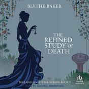 The Refined Study Of Death by  Blythe Baker audiobook