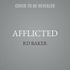 Afflicted by RD Baker audiobook