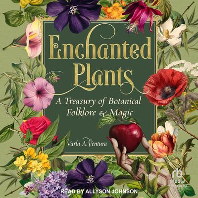 Enchanted Plants by Varla A. Ventura audiobook