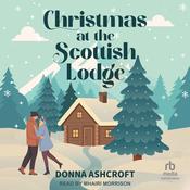 Christmas at the Scottish Lodge by  Donna Ashcroft audiobook