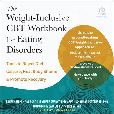The Weight-Inclusive CBT Workbook for Eating Disorders by Lauren Muhlheim audiobook