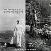 My Mother Was a Freedom Fighter by  aja monet audiobook