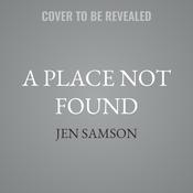 A Place Not Found by  Jen Samson audiobook