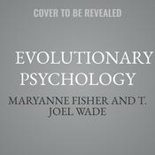 Evolutionary Psychology by  Maryanne Fisher audiobook
