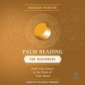 Palm Reading for Beginners by  Richard Webster audiobook
