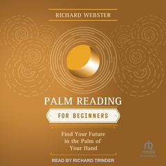 Palm Reading for Beginners by Richard Webster audiobook