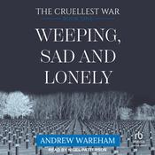 Weeping, Sad and Lonely by  Andrew Wareham audiobook